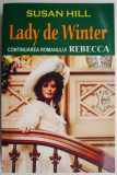 Lady de Winter &ndash; Susan Hill - Roman de Dragoste - Carte Beletristica