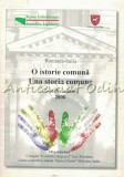 O Istorie Comuna. Una Storia Comune 23-30 Noiembrie 2008