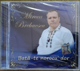 Mihai Brehuescu - bata-te norocu&#039; dor, CD, Populara