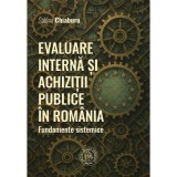 Evaluare interna si achizitii publice in Romania. Fundamente sistemice - Sabina Chiaburu