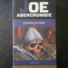 JOE ABERCROMBIE - PUTEREA ARMELOR volumul 1