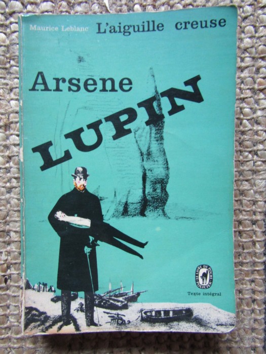 MAURICE LEBLANC- L AIGUILLE CREUSE