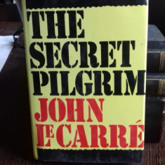 THE SECRET PILGRIM - JOHN LE CARRE (SECRETUL PILGRIM)