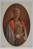 KAISERUL WILHELM II , IN TINUTA MILITARA , CU BASTON DE MARESAL , SI SPADA , CARTE POSTALA , INCEPUTUL SEC. XX