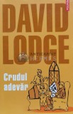 Cumpara ieftin Crudul adevar - David Lodge (E24)