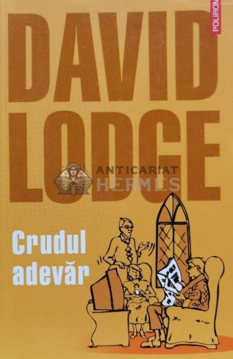 Crudul adevar - David Lodge (E24)