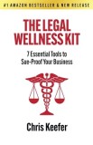 The Legal Wellness Kit: 7 Essential Tools to Sue-Proof Your Business