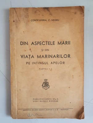 Contraamiral C.Negru-Din aspectele marii si din viata marinarilor - partea I foto