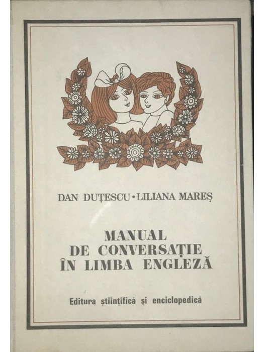Dan Dutescu - Manual de conversatie in limba engleza (ed. III) (Editia: 1976)