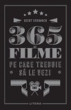 Cumpara ieftin 365 de filme pe care trebuie sa le vezi