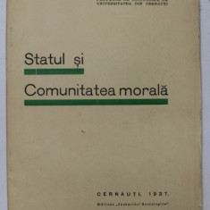 STATUL SI COMUNITATEA MORALA de TRAIAN BRAILEANU , 1937 , EDITIE PRINCEPS *