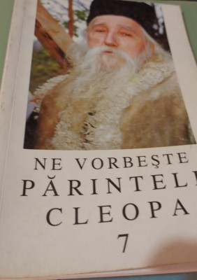 NE VORBESTE PARINTELE CLEOPA 7 foto