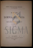 30 DE ANI DIN DOMNIA MILITARA A REGELUI &quot; CAROL I &quot; AL ROMANIEI ( 1866-1896 ), 1899