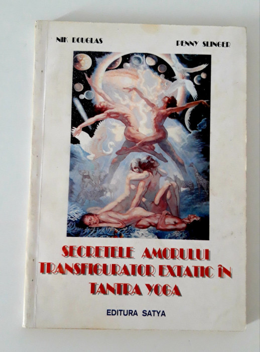 Nik Douglas Secretele amorului transfigurator extatic in tantra yoga