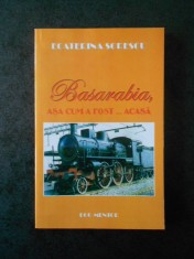 ECATERINA SORESCU - BASARABIA, ASA CUM A FOST... ACASA