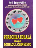 Neil Somerville - Perechea ideala dupa zodiacul chinezesc (Editia: 2011)