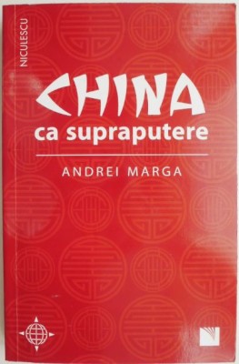 China ca supraputere &amp;ndash; Andrei Marga (cateva sublinieri) foto