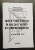 Buletin tehnic de prețuri &icirc;n mica construcție și reparații &icirc;n construcții - noiembrie 2007 - Sorin Turcuș, Aurel Cristian