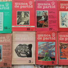 Lot 8 numere Revista Munca de Partid anii 1972 si 1981 Epoca de Aur