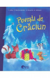 Povesti de Craciun - I. Uebe, F. Reichenstetter, H. Brosche, A. Hebrock