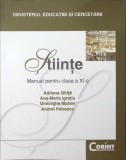 STIINTE, MANUAL PENTRU CLASA A XI-A-ADRIANA GHITA, ANA MARIA IGRETIU, GHEORGHE MOHAN, ANDREI PETRESCU-263932