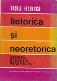 Vasile Florescu - Retorica si Neoretorica | Carte Filosofie, Editura Academiei, Romana, Cartonata, Buna