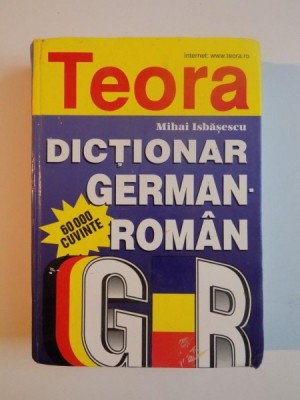 DICTIONAR GERMAN - ROMAN , 60 000 DE CUVINTE de MIHAI ISBASESCU , 1999 foto