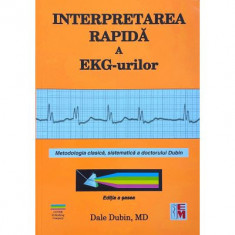 Interpretarea rapida a EKG-urilor. Editia a sasea - Dale Dubin