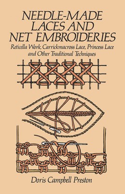 Needle-Made Laces and Net Embroideries: Reticella Work, Carrickmacross Lace, Princess Lace and Other Traditional Techniques foto