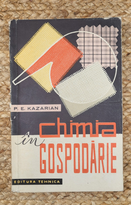 CHIMIA IN GOSPODARIE - P.E. KAZARIAN