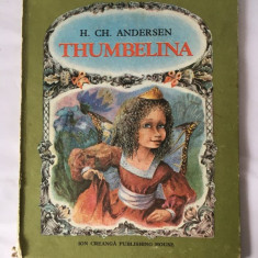 THUMBELINA - H. Ch. Andersen - DOINA BOTEZ (ilustratii) - 1985, 22 p.