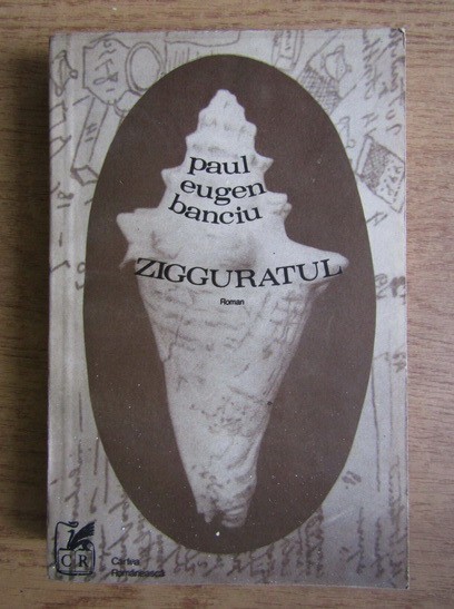 Paul Eugen Banciu - Zigguratul