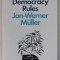 DEMOCRACY RULES by JAN - WERNER MULLER , 2022