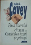 Etica liderului eficient sau Conducerea bazata pe principii - Robert R. Covey