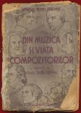 Virgil Gheorghiu &quot;Din muzica si viata compozitorilor&quot; Editura Contemporana, 1942