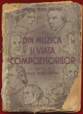 Virgil Gheorghiu &amp;quot;Din muzica si viata compozitorilor&amp;quot; Editura Contemporana, 1942 foto