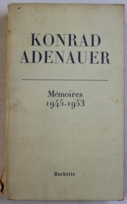 M&amp;eacute;moires 1945-1953 / Konrad Adenauer foto