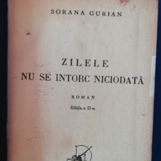 myh 535f - Sorana Gurian - Zilele nu se intorc niciodata - editie interbelica