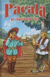 Pacala si ispravile lui - Colectiv, Steaua Nordului, 2009, 272 pagini, Carte Povesti copii