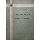 INTRODUCERE IN RADIOACTIVITATE-AL. SANIELEVICI-248103
