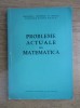 Probleme actuale de matematica - studii 1963