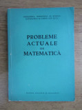 Probleme actuale de matematica - studii 1963