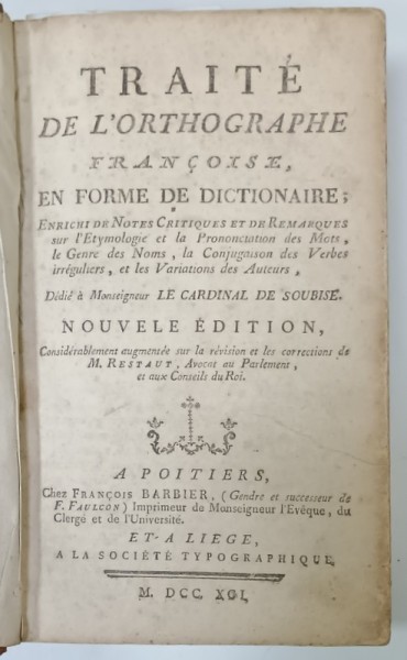 TRAITE DE L &#039;ORTHOGRAPHE FRANCAISE , EN FORME DE DICTIONAIRE par M. RESTAUT , 1791