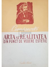 Cernasevski - Arta si realitatea din punct de vedere estetic (Editia: 1949) foto