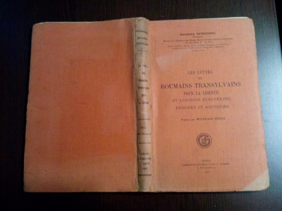 LES LUTTES DES ROUMAINS TRANSYLVAINS - George Moroianu (autograf) -1933, 286 p. foto