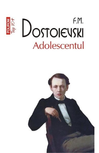 Adolescentul Top 10+ Nr 273, F.M. Dostoievski - Editura Polirom