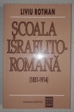 Liviu Rotman - Scoala israelito-romana (1851-1914), Hasefer, 1999, Istorie