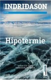 Hipotermie. Roman din seria Detectivul Erlendur/Arnaldur Indridason, Trei