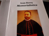 MEMORIALISTICA - IOAN BOROȘ, PRESA UNIVERSITARA CLUJANA 2012, 384 PAG