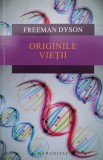 Originile Vietii - Freeman Dyson ,561060